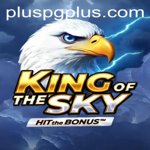 KingOfTheSky: The Ultimate PG PLUS Gaming Experience