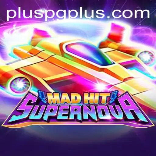 MadHitSupernova: The Ultimate PG PLUS Gaming Experience