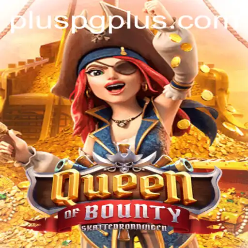 Exploring the Thrills of QueenofBounty with PG PLUS